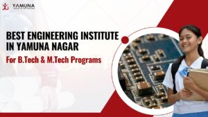Best Engineering Institute in Yamuna Nagar | Top B.Tech College